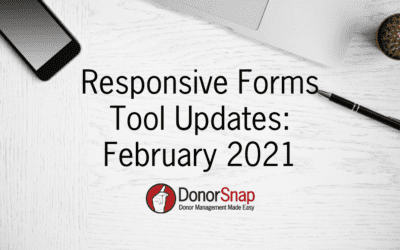 DonorSnap Responsive Forms Tool Updates: February 2021