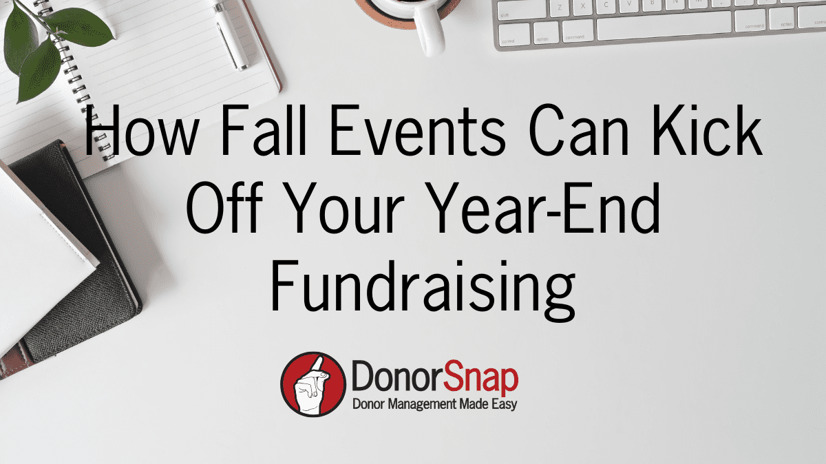 How Fall Events Can Kick Off Your Year-End Fundraising