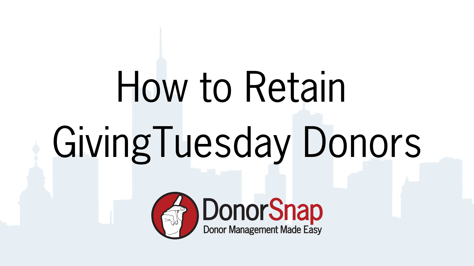 How to Retain GivingTuesday Donors