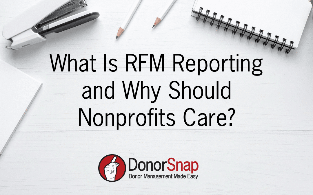 What Is RFM Reporting and Why Should Nonprofits Care?